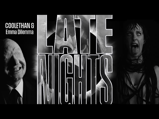 Late Nights /COOLETHAN & Emma Dillemma