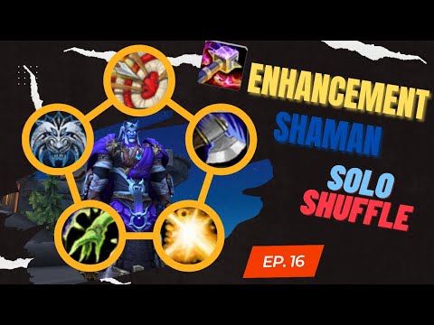 The Enhancement Shaman Solo Shuffle Experience Ep.16  (3/6 Wins) - [The War Within Arena PVP]