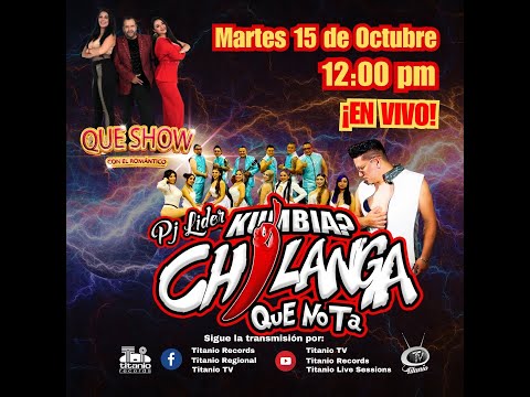 Pj Lider Kumbia Chilanga Grupo Que Nota En que Show con el Romántico (Titanio TV)