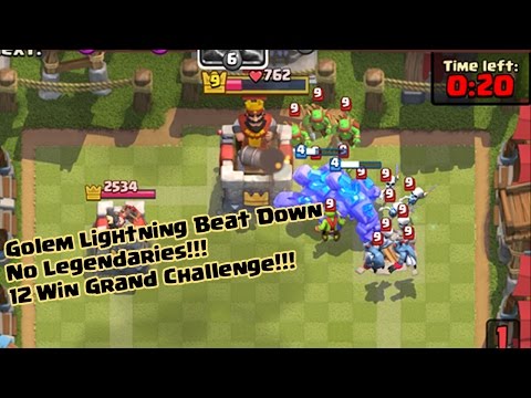 12 Win Grand Challenge GOLEM LIGHTNING No Legendaries!!! Clash Royale