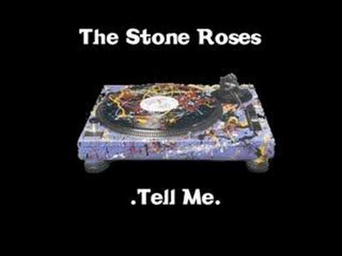 The Stone Roses - Tell Me