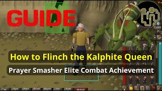 OSRS Kalphite Queen Flinch Guide and Prayer Smasher Combat Achievement