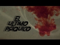 El Ultimo Psiquico trailer oficial