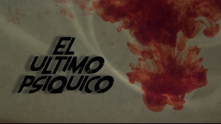 El Ultimo Psiquico trailer oficial