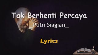 Download lagu Tak Berhenti Percaya - Lirik | Putri Siagian mp3