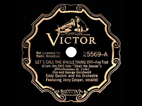1937 Eddy Duchin - Let’s Call The Whole Thing Off (Jerry Cooper, vocal)