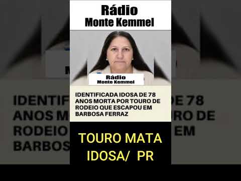 IDOSA É MORTA POR TOURO QUE ESCAPOU DO RODEIO. O FATO  ACONTECEU NA CIDADE DE BARBOSA FERRAZ/  PR