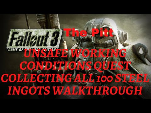 Fallout 3 The Pitt Unsafe Working Conditions Quest Collecting All 100 Steel Ingots Walkthrough