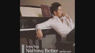 [eng sub] nothing better - Jung Yup