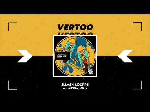 Sllash & Doppe - We Gonna Party