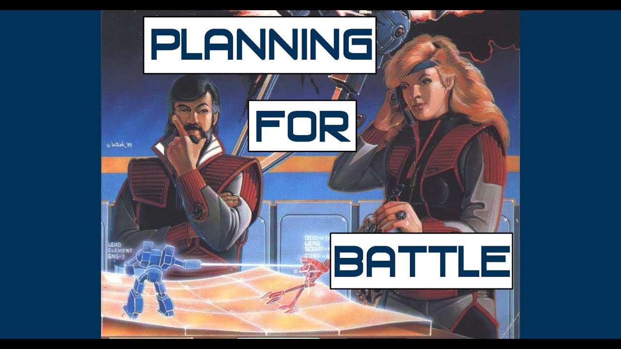 BattleTech: Planning for Battle, Part 2-Strategizing | Classic BT Strategy & Tactics