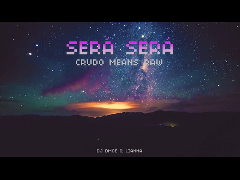 CRUDO MEANS RAW  "SERÁ SERÁ"  [Official Audio]