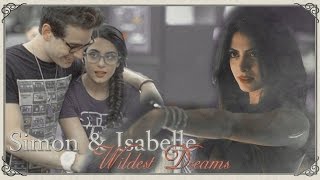 ● Simon &amp; Isabelle || Wildest Dreams