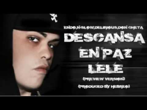 Endo Ft N Slow, Delirious  Don Chezina   Descansa En Paz Lele2012