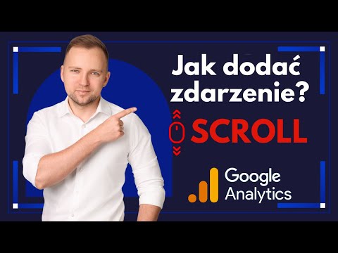 Jak dodać zdarzenie scroll strony w Google Analytics 4 przez Google Tag Manager?