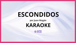 Juan Magán - Escondidos KARAOKE (tono original)