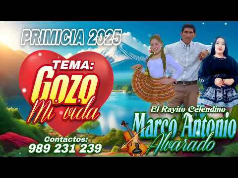 GOZO MI VIDA - MARCO ANTONIO ALVARADO (VÍDEO PROMOCIONAL 2025)