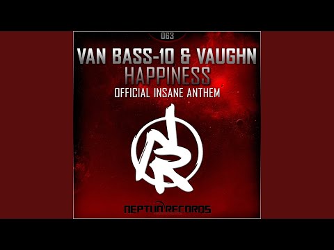 Happiness (Insane Anthem)