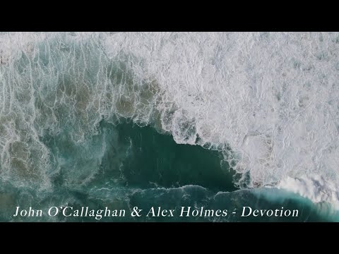 John O’Callaghan & Alex Holmes - Devotion [Official lyric video]