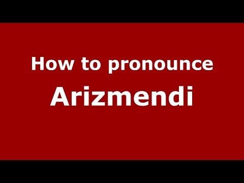 How to pronounce Arizmendi (Spanish/Spain) - PronounceNames.com