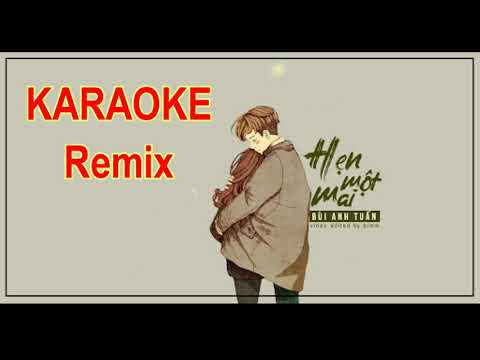 [Karaoke Remix] Hẹn một mai