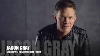 Jason Gray - Sparrows - Instrumental Track