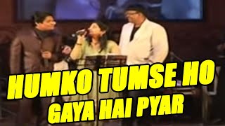 HUMKO TUMSE HOGAYA HAI PYAR KYA KARE