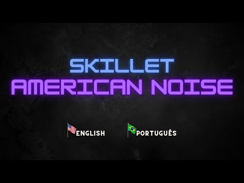 American Noise - Skillet