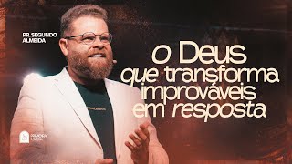 15.03 | Celebração Dominical | O Deus que transforma improváveis em Resposta | Pr. Segundo | 9h