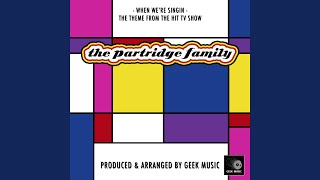 The Partridge Family - When We&#39;re Singin - Main Theme