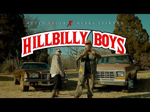 Dusty Leigh X Bubba Sparxxx - Hillbilly Boys (Official Music Video)