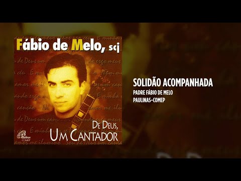 Fábio de Melo - Solidão acompanhada video