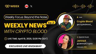 Weexly News Wrap w/ Crypto Blood and Special Guest JennaX! | April 10th, 2026