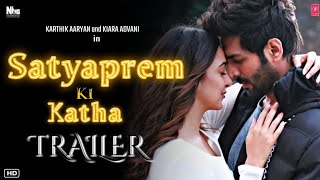 Satyaprem Ki Katha Official trailer : Update | Kartik Aryan,Kiara Advani,Satya Prem Ki Katha trailer