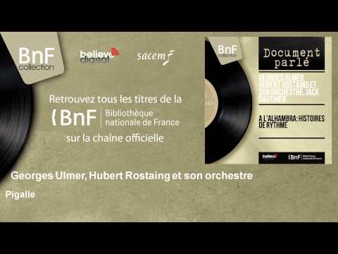 Georges Ulmer, Hubert Rostaing et son orchestre - Pigalle