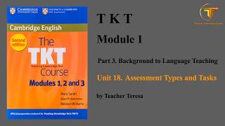 TKT, Module 1, Unit 18: Assessment Types and Tasks (Complete Lesson)