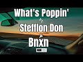 Stefflon Don x BNXN - What's Poppin' (Lyrics)