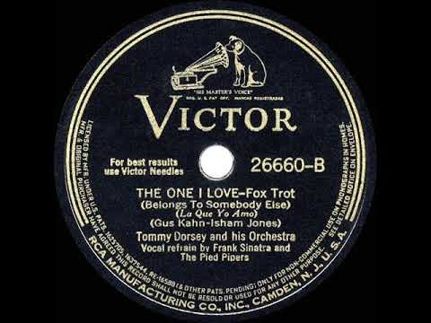 1940 HITS ARCHIVE: The One I Love Belongs To Somebody Else - Tommy Dorsey (Sinatra & Pipers, vocal)
