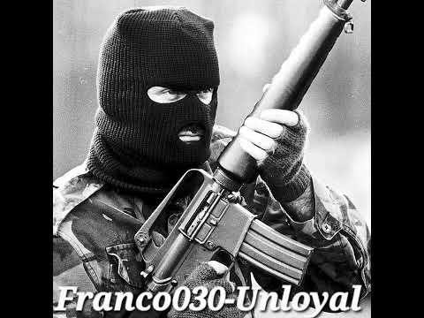 Franco030-Unloyal (Freestyle)