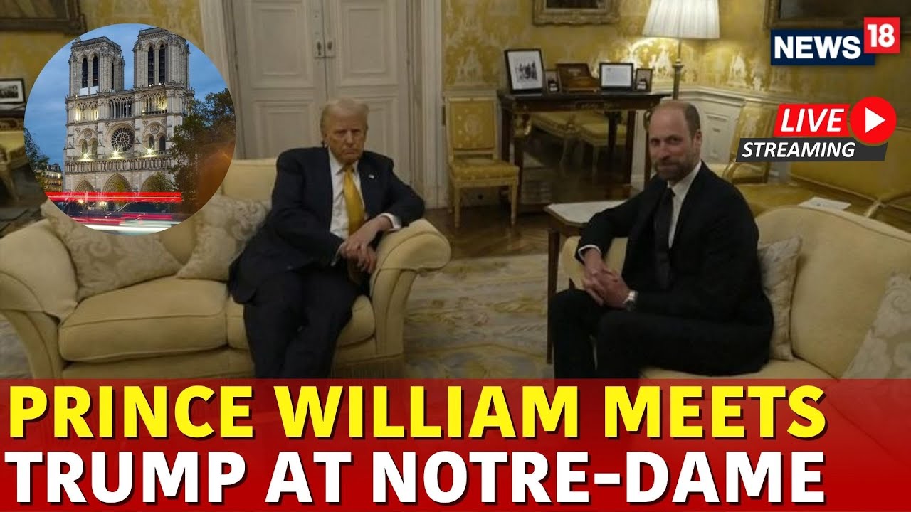 Prince William, Donald Trump Meet At Notre-Dame Cathedral Ceremony | Paris, France | U.S | N18G