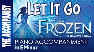 LET IT GO from Disney&#39;s Broadway musical FROZEN - Piano Accompaniment - Karaoke