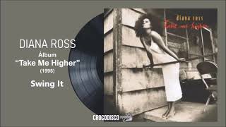 Diana Ross (Take Me Higher) - Swing It (1995)