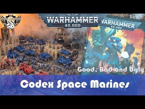 NEW CODEX SPACE MARINES   The Good, The Bad, The Ugly