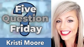 5 Question Friday