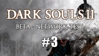 Let's play Dark Souls 2 Beta Network Test - Ep. 3