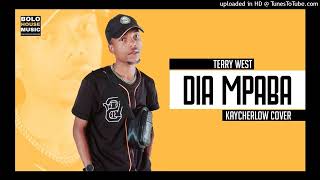Download lagu Terry West - Dia Mpaba (Kaycherlow Cover) mp3 Download lagu Terry West - Dia Mpaba (Kaycherlow Cover) mp3