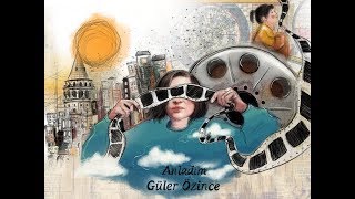 Güler Özince - Anladım (Official Lyrics)