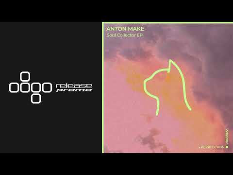 PREMIERE: Anton Make - Soul Collector [PURRFECTION]