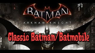 BATMAN ARKHAM KNIGHT Classic TV Series skin plus Classic Batmobile skin