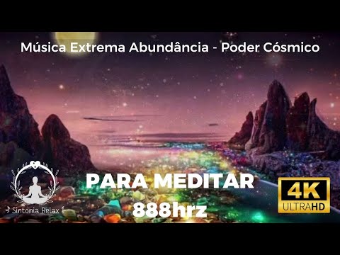 🌌💰MANIFESTAÇÃO EXTREMA DA ABUNDÂNCIA - DINHEIRO FLUI DE TODAS AS PARTES - ENERGIA CÓSMICA